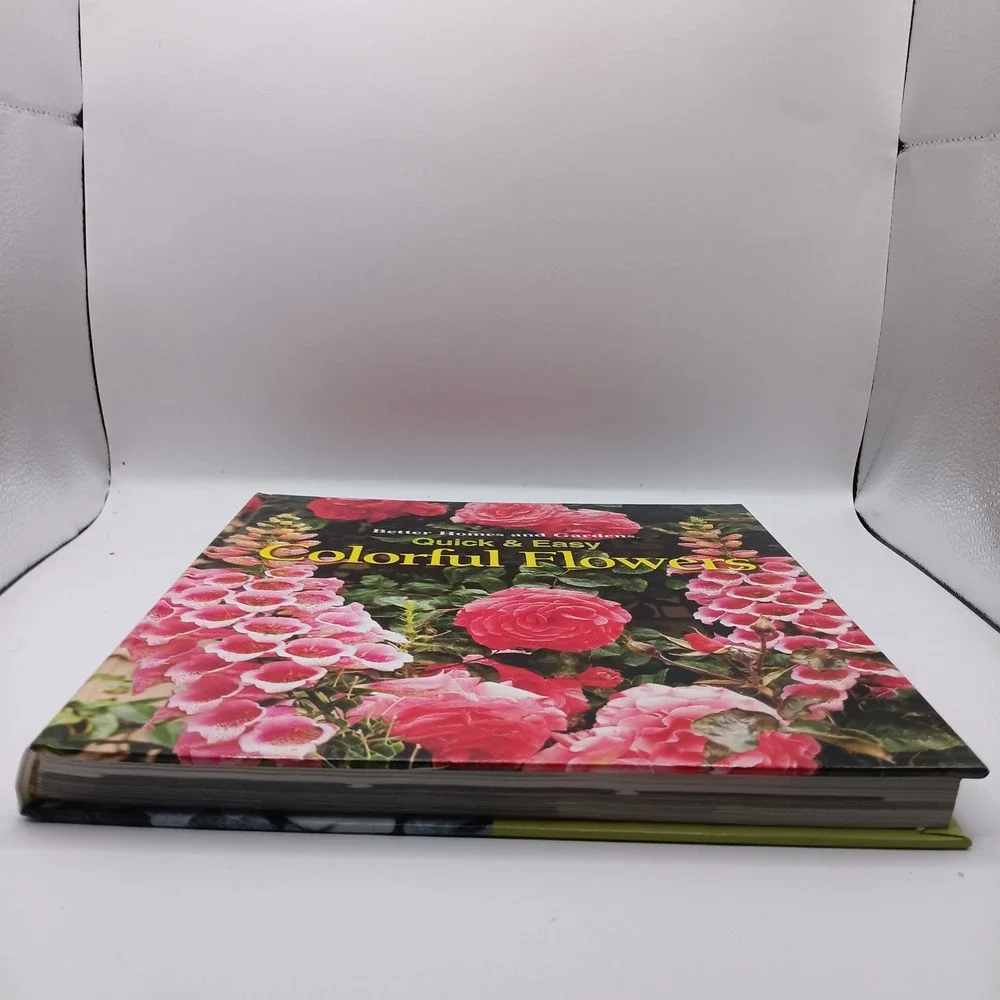 Better Homes and Gardens Quick & Easy Colorful Flowers Hardcover Gardening Book